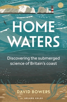 Paperback Home Waters: Discovering the Submerged Science of Britain's Coast Book