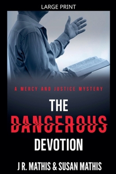 Paperback The Dangerous Devotion [Large Print] Book