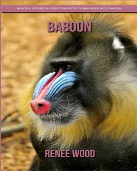 Paperback Baboon: Beautiful Pictures & Interesting Facts Children Book About Baboon Book