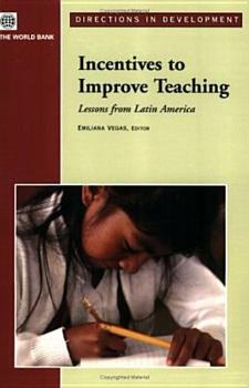 Paperback Incentives to Improve Teaching: Lessons from Latin America Book