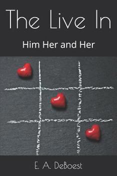 Paperback The Live In: Him Her and Her Book