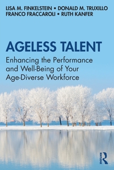 Paperback Ageless Talent: Enhancing the Performance and Well-Being of Your Age-Diverse Workforce Book