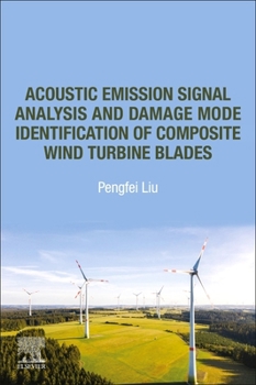 Paperback Acoustic Emission Signal Analysis and Damage Mode Identification of Composite Wind Turbine Blades Book