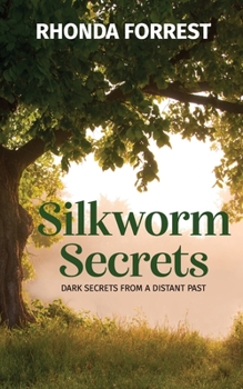 Paperback Silkworm Secrets - Dark Secrets from a Distant Past Book