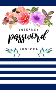Paperback Password Log Book: Personal Email Address Login Organizer Logbook with Alphabetical Tabs Order To Protect Websites Usernames, Internet Pa Book