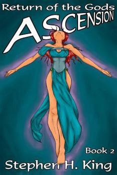 ASCENSION: Return of the Gods - Book #2 of the Return of the Gods