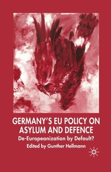 Paperback Germany's Eu Policy on Asylum and Defence: De-Europeanization by Default? Book