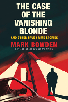 Paperback The Case of the Vanishing Blonde: And Other True Crime Stories Book