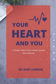 Paperback Your Heart and You!: A Simple Guide to Preventing Coronary Heart Disease. [Large Print] Book