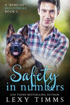 Safety in Numbers: Billionaire Steamy Suspense Romance (A "Kind of" Billionaire) - Book #2 of the A "Kind Of" Billionaire 