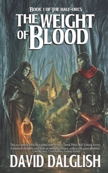 The Weight of Blood - Book #1 of the Half-Orcs