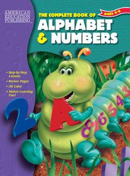 Paperback Complete Book of Alphabet & Numbers, Grades PK - 1 Book