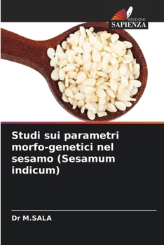 Paperback Studi sui parametri morfo-genetici nel sesamo (Sesamum indicum) [Italian] Book