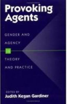 Paperback Provoking Agents: Gender and Agency in Theory and Practice Book