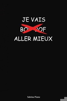 Paperback Je vais aller mieux livre [French] Book