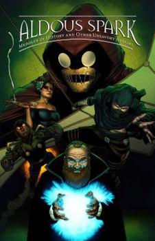 Hardcover Aldous Spark: Meddler in History and Other Unsavory Affairs Book