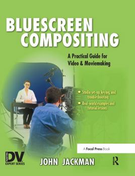 Paperback Bluescreen Compositing: A Practical Guide for Video & Moviemaking [With DVD-ROM] Book