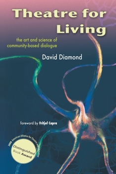 Paperback Theatre for Living: The Art and Science of Community-Based Dialogue Book