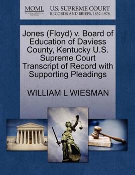 Paperback Jones (Floyd) V. Board of Education of Daviess County, Kentucky U.S. Supreme Court Transcript of Record with Supporting Pleadings Book