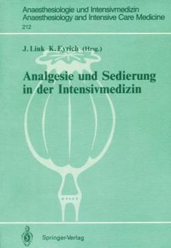 Paperback Analgesie Und Sedierung in Der Intensivmedizin: Symposium Am 04. Und 05. November 1988, Klinikum Steglitz Der Fu Berlin [German] Book