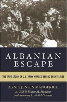 Paperback Albanian Escape: The True Story of U.S. Army Nurses Behind Enemy Lines Book