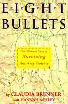 Paperback Eight Bullets: One Woman's Story of Surviving Anti-Gay Violence Book