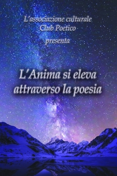 Paperback L'anima si eleva attraverso la poesia [Italian] Book