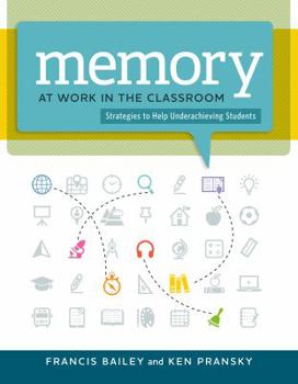 Paperback Memory at Work in the Classroom:: Strategies to Help Underachieving Students Book