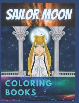 Paperback Sailor Moon: Coloring Book for Kids and Adults with Fun, Easy, and Relaxing Book