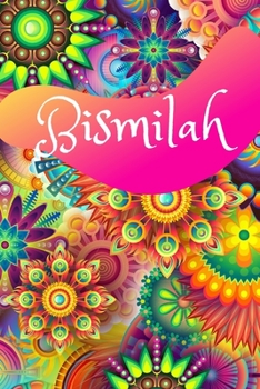 Paperback Bismilah: Beautiful Islamic Journal Personal Diary - Prayer Journal muslim - Notes Planner Get closer to Allah Gift for muslims Book