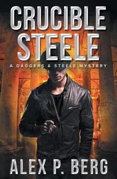 Crucible Steele - Book #5 of the Daggers & Steele