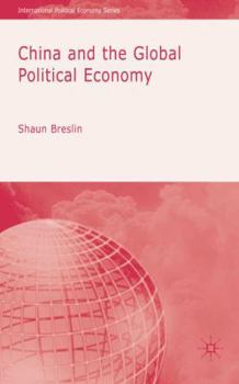 Hardcover China and the Global Political Economy Book