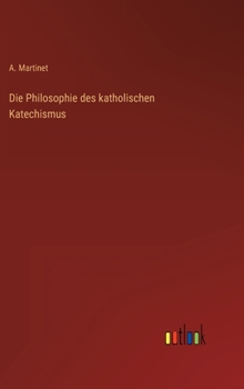 Hardcover Die Philosophie des katholischen Katechismus [German] Book