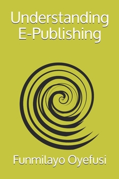 Paperback Understanding E-Publishing Book
