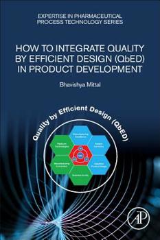 Paperback How to Integrate Quality by Efficient Design (Qbed) in Product Development Book