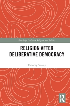 Paperback Religion after Deliberative Democracy Book