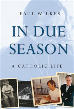 Hardcover In Due Season: A Catholic Life Book