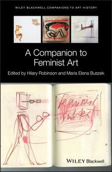 Hardcover A Companion to Feminist Art Book