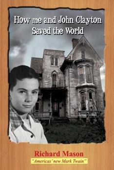 Paperback How Me and John Clayton Saved the World Book