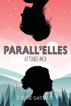 Paperback Parall'Elles: Attends-moi [French] Book