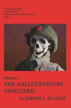 Paperback Sirhan: or, The Hallucinatory Vanguard Book