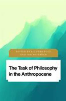 Hardcover The Task of Philosophy in the Anthropocene: Axial Echoes in Global Space Book