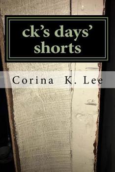 Paperback ck's days' shorts: A collection of short stories Book