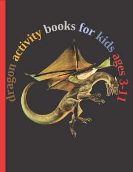 Paperback dragon activity books for kids ages 3-11: Fun with Numbers, Letters, Shapes, Colors, Animals Big activity workbook for kids 102pages Book