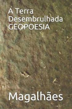 Paperback A Terra Desembrulhada GEOPOESIA [Portuguese] Book