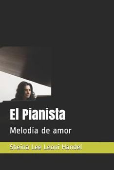 Paperback El Pianista: Melodía de Amor [Spanish] Book