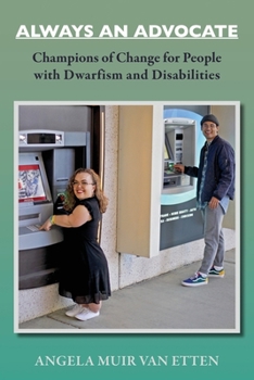 Paperback Always an Advocate: Champions of Change for People with Dwarfism and Disabilities Book