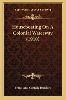 Paperback Houseboating On A Colonial Waterway (1910) Book