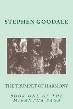 Paperback The Trumpet of Harmony: Book One of the Mirantha Triology Book