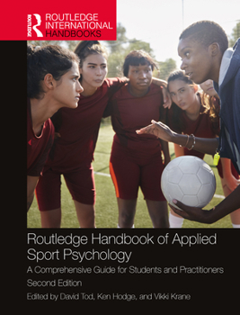 Hardcover Routledge Handbook of Applied Sport Psychology: A Comprehensive Guide for Students and Practitioners Book